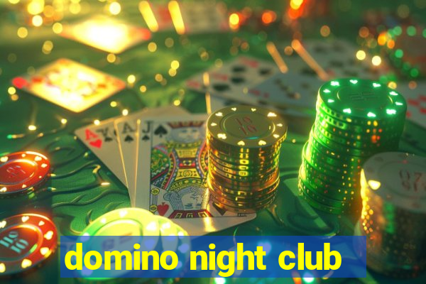 domino night club